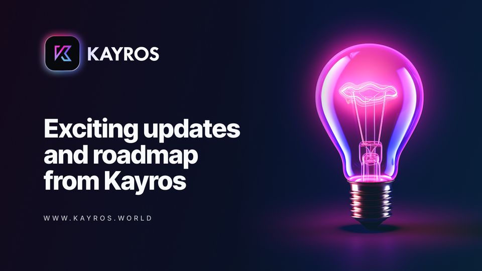 Exciting updates and roadmap from Kayros